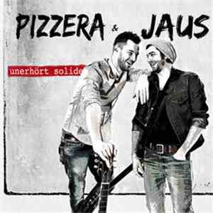 Pizzera & Jaus - Unerhört Solide mp3 album