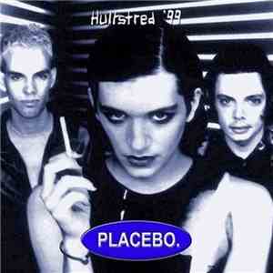 Placebo - Hultsfred Festival 99 mp3 album