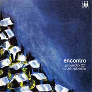 Projecto III C/ Zé Roberto Bertrami - Encontro mp3 album
