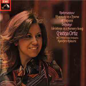 Rachmaninov / Dohnányi - Cristina Ortiz, New Philharmonia Orchestra, Kazuhiro Koizumi - Rhapsody On A Theme Of Paganini / Variations On A Nursery Song mp3 album