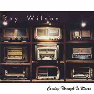 Ray Wilson  - Coming Through In Waves mp3 album