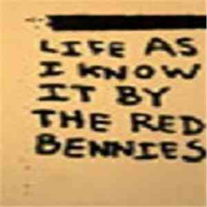 Red Bennies - Life As I Know It mp3 album
