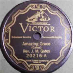 Rev. J. M. Gates - Amazing Grace / The Dying Mother And Her Child mp3 album
