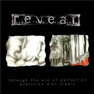 Reveal  - Through The Eye Of Perfection Evolution Dies Slowly mp3 album