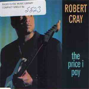 Robert Cray - The Price I Pay mp3 album