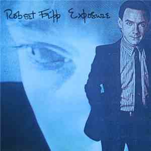 Robert Fripp - Exposure mp3 album