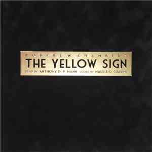 Robert W. Chambers, Anthony D. P. Mann, Maurizio Guarini - The Yellow Sign mp3 album