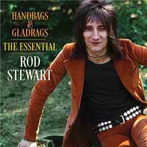 Rod Stewart - Handbags & Gladrags - The Essential mp3 album