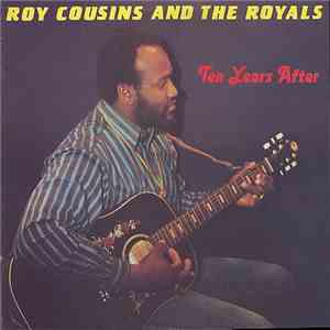 Roy Cousins And The Royals - Ten Years After mp3 album