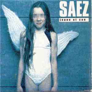 Saez - Jeune Et Con mp3 album