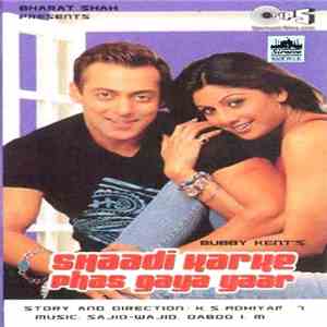 Sajid Wajid, Daboo Malik, P. Sameer - Shaadi Karke Phas Gaya Yaar mp3 album