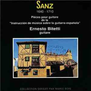 Sanz, Ernesto Bitetti - Instrucción de Musica Sobre La Guitarra Española mp3 album
