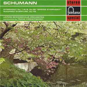 Schumann, Leipzig Gewandhaus Orchestra Conducted By Franz Konwitschny - Symphony No. 1 In B, Op.38 "Spring Symphony" / Manfred Overture, Op.115 mp3 album