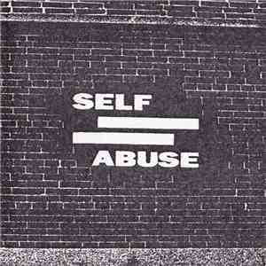 Self Abuse  - Self Abuse mp3 album
