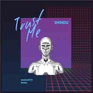 Shindu - Trust Me mp3 album