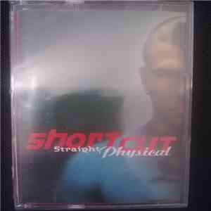 Shortcut - Straight Physical mp3 album