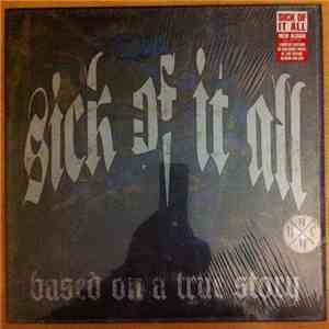Sick Of It All - Based On A True Story mp3 album