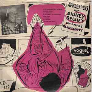 Sidney Bechet Et André Réwéliotty - Rendez-Vous Avec Sidney Bechet Et André Réwéliotty Et Son Orchestre mp3 album