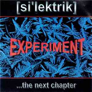 [Si'lektrik] - Experiment ...The Next Chapter mp3 album