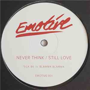 Silk 86 Vs Blamma Blamma - Never Think / Still Love mp3 album