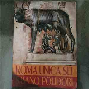 Silvano Polidori - Roma Unica Sei mp3 album