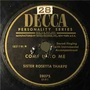 Sister Rosetta Tharpe - Come Unto Me / Let's Talk About Jesus mp3 album