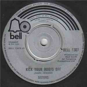 Sisters  - Kick Your Boots Off mp3 album