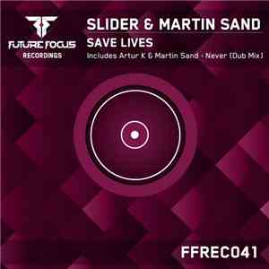 Slider  & Martin Sand - Save Lives mp3 album