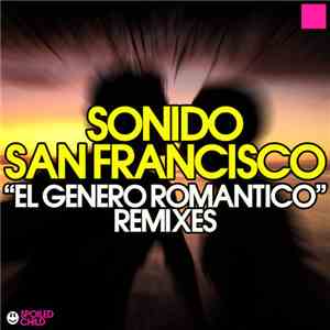 Sonido San Francisco - El Genero Romantico Remixes mp3 album