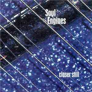 Soul Engines - Closer Still mp3 album