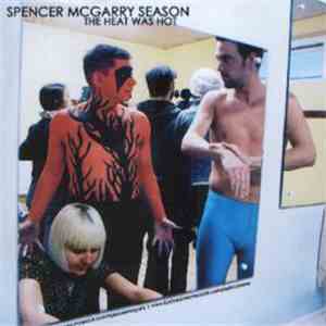 Spencer McGarry Season - The Heat Was Hot mp3 album