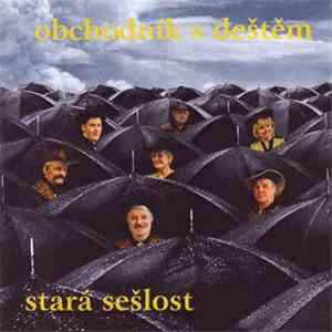 Stará Sešlost - Obchodník S Deštěm mp3 album