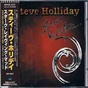 Steve Holliday  - Stark Raving Mad mp3 album