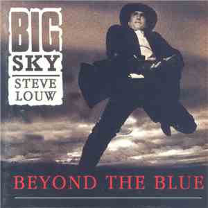 Steve Louw And Big Sky  - Beyond The Blue mp3 album