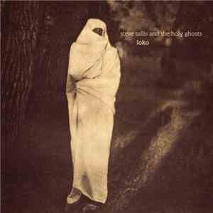 Steve Tallis And The Holy Ghosts  - Loko mp3 album