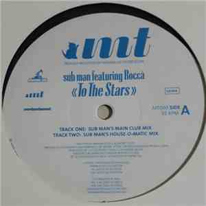 Sub Man Featuring Roccà - To The Stars mp3 album