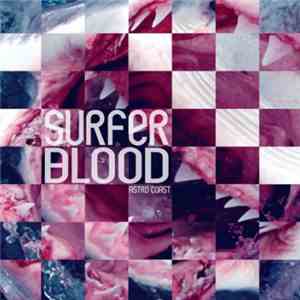 Surfer Blood - Astro Coast mp3 album