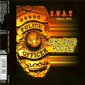 S.W.A.T Featuring Real - Eins, Zwei Polizei mp3 album