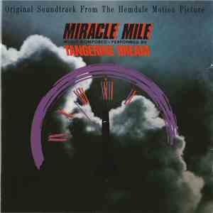 Tangerine Dream - Miracle Mile (Original Soundtrack From The Hemdale Motion Picture) mp3 album