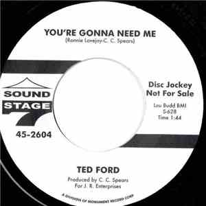 Ted Ford - You're Gonna Need Me / Please Give Me Another Chance mp3 album