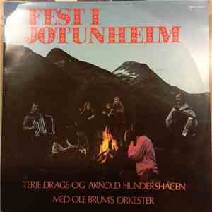 Terje Drage Og Arnold Hundershagen Med Ole Brum´s Orkester - Fest I Jotunheimen mp3 album