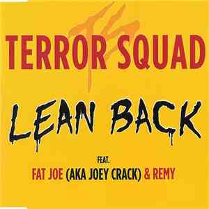 Terror Squad Feat. Fat Joe AKA Joey Crack & Remy - Lean Back mp3 album