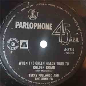 Terry Fullwood And The Bunyips - When The Green Fields Turn To Golden Grain / Bluey's Bunyip mp3 album