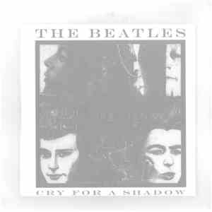 The Beatles / Doc Wör Mirran - Cry For A Shadow mp3 album