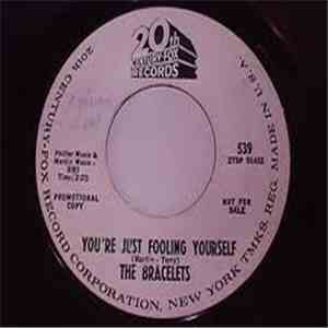 The Bracelets  - You're Just Fooling Yourself / You Better Move On mp3 album