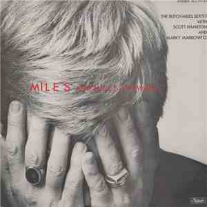 The Butch Miles Sextet With Scott Hamilton And Marky Markowitz - Miles And Miles Of Swing mp3 album