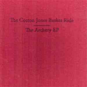 The Cotton Jones Basket Ride - The Archery EP mp3 album