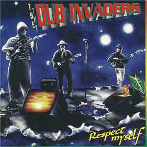 The Dub Invaders - Respect Myself mp3 album