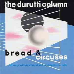 The Durutti Column - Bread & Circuses mp3 album
