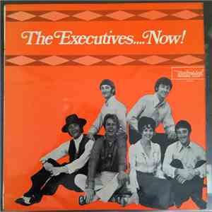 The Executives  - ....Now! mp3 album